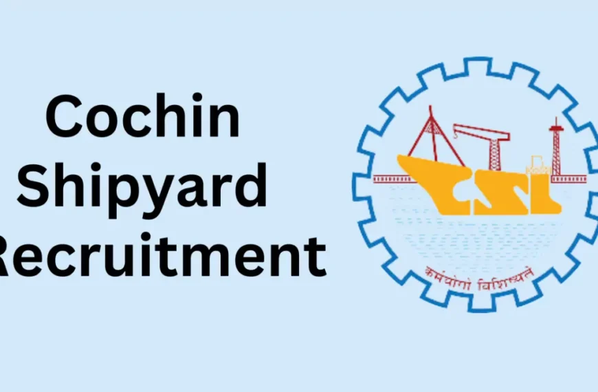 Cochin Shipyard Bharti 2026 :&hellip;