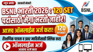 BSNL Bharti 2026 : 120 SET पदांसाठी मेगा&hellip;